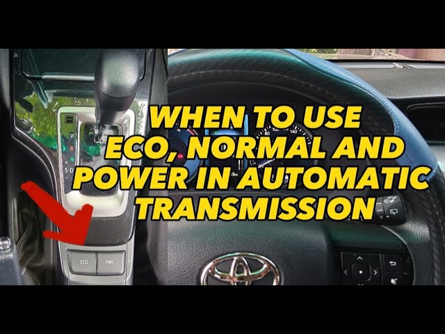 ECO MODE, POWER MODE AND NORMAL MODE OF AUTOMATIC TRANSMISSION, KAILAN GINAGAMIT