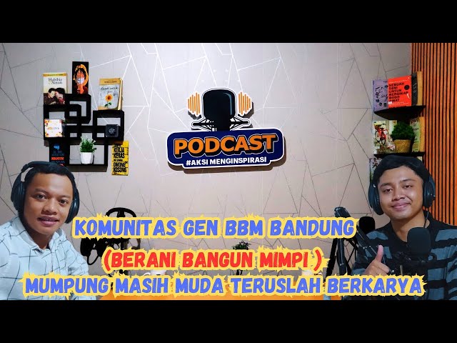 AKSI PODCAST - Muda Berkarya Tua Bercerita