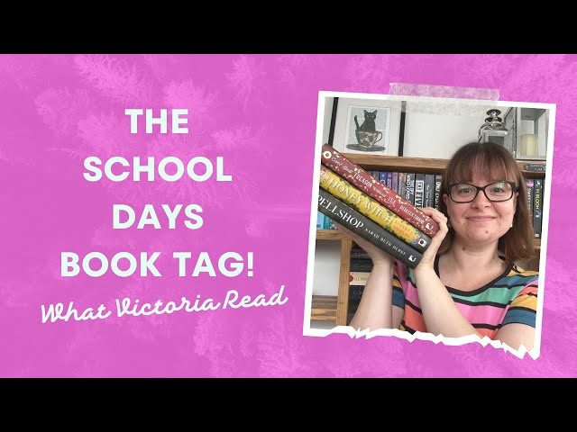 THE SCHOOL DAYS BOOK TAG! - What Victoria Read - Booktube