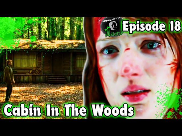 The Cabin in the Woods (2011) | Mouths of Madness Podcast