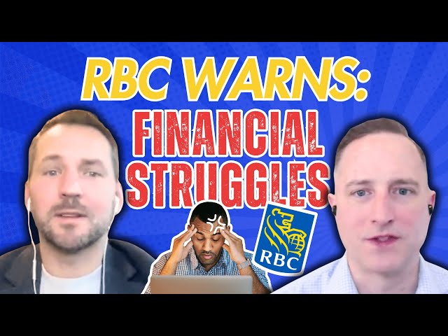 RBC Warns of Financial Struggles… What It Means for Canadian Homeowners