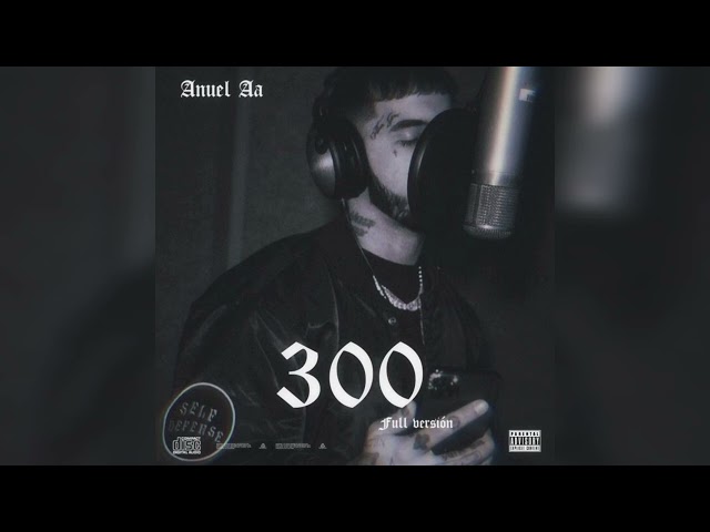 Anuel AA - 300 [Full Versión Completa]