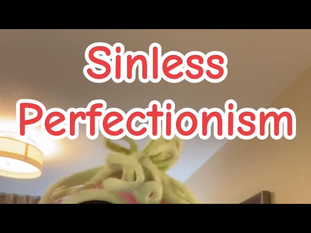 Sinless Perfectionism