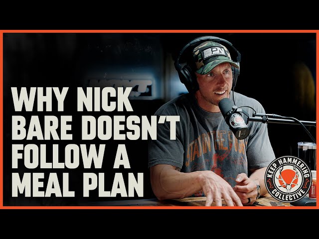 Why Nick Bare Doesn't Follow A Meal Plan