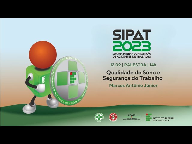 Qualidade do Sono e Segurança do Trabalho | SIPAT 2023