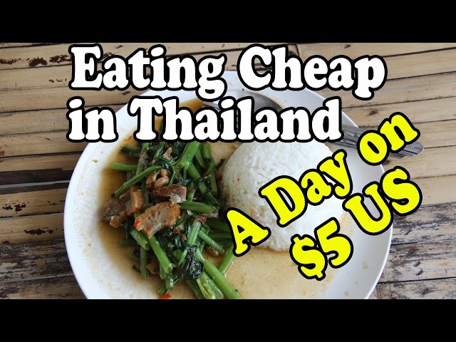 How to Eat On $5 US a Day in Thailand | Eat Cheap Thai Food on a Budget, Part 1