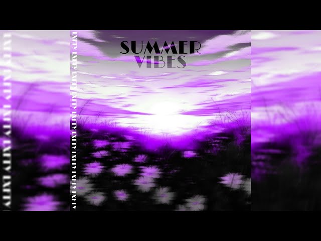 LXFTY - Summer Vibes (Slowed)