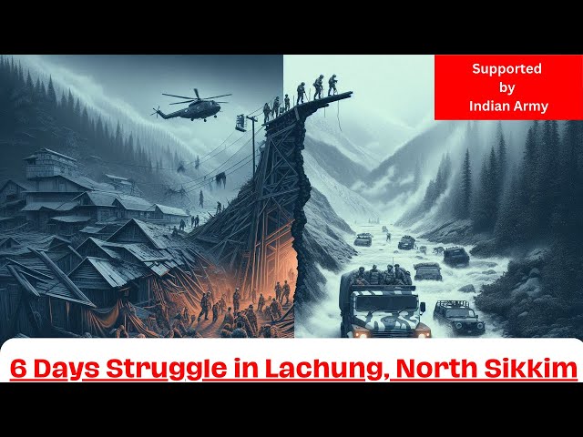 🌧️ Surviving Lachung, North Sikkim flood: 6 Days of Struggle | Indian Army Support