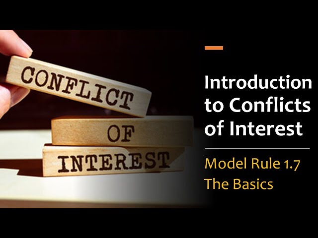 Introduction to Conflicts of Interest - Model Rule 1.7 (The Basics)