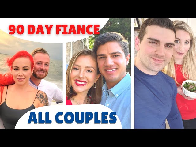 90 Day Fiancé Season 1 to 9 All Couples: Together or Not? New Relationships & More!