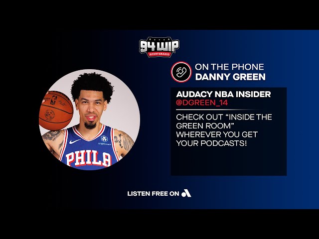 Danny Green: Paul George Would Be The Best Fit For The Sixers | WIP Midday Show