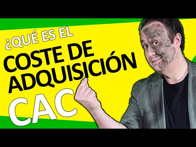 🎁💰 Qué es el COSTE DE ADQUISICIÓN, CAC, para qué sirve?, cómo se mide?, qué indica? 🚀🚀