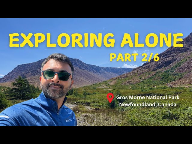 Solo Adventures in Gros Morne – Day 2