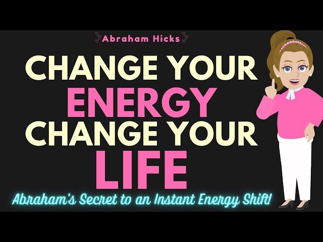 Change Your Energy , Change Your Life – Instantly!  ✅ Abraham Hicks 2025