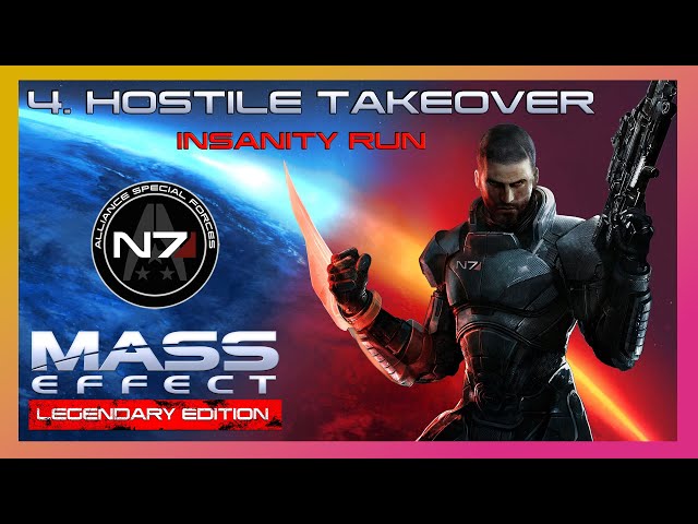 Mass Effect 1 (LE) Insanity Run | Renegade Gameplay Walkthrough Part 4 - Hostile Takeover | 4K