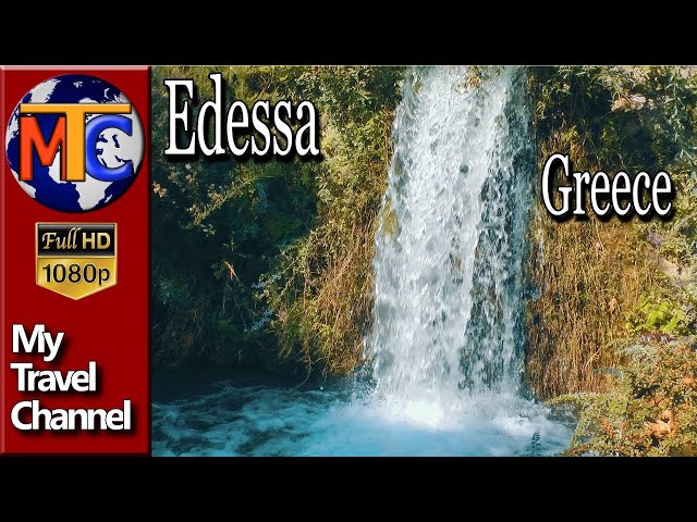 Edessa Waterfalls - "City of Waters" ✔