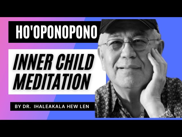 Ho'oponopono |Inner Child Guided Meditation by Dr. Ihaleakela Hew Len | EXTREMELY POWERFUL❤️