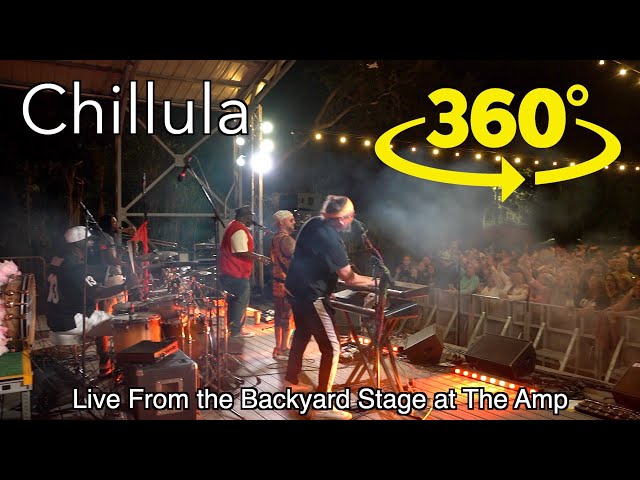 Chillula-Live from the Backyard Stage at The Amp in 360