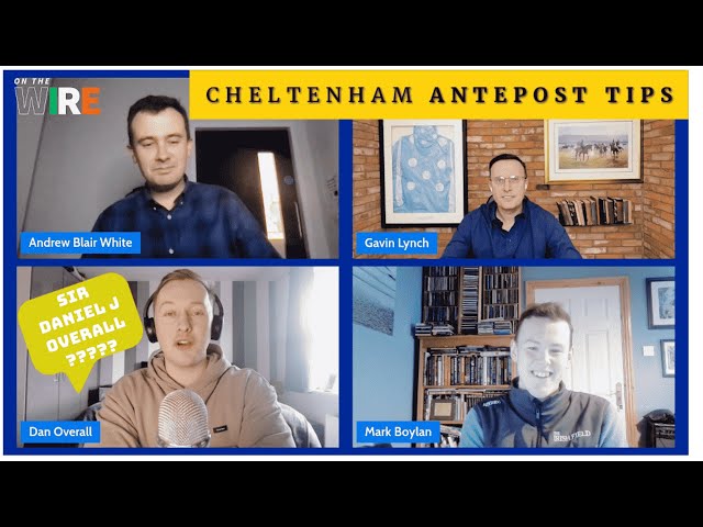 Cheltenham Festival ante-post tips with Gavin Lynch and more | On The Wire