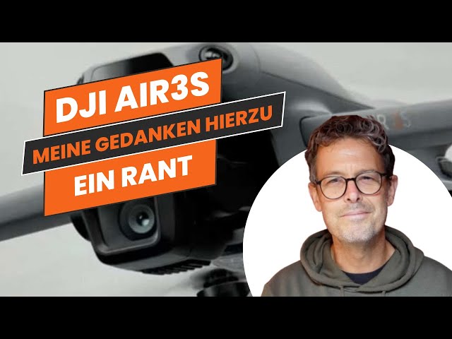 DJI Air3s - Meine Gedanken dazu