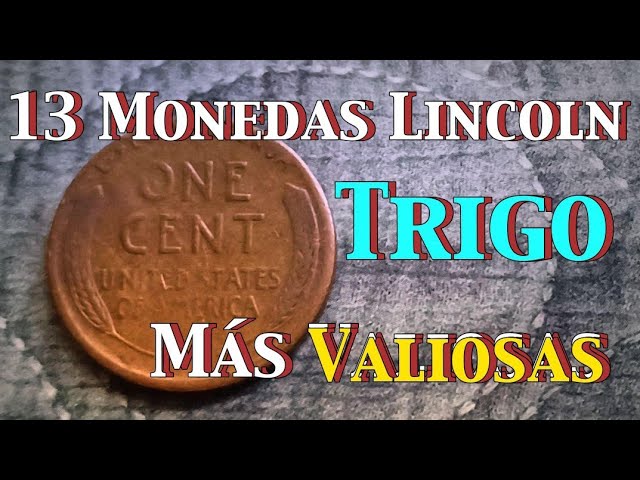 (S)  13 Monedas Lincon de Trigo Más Valiosos