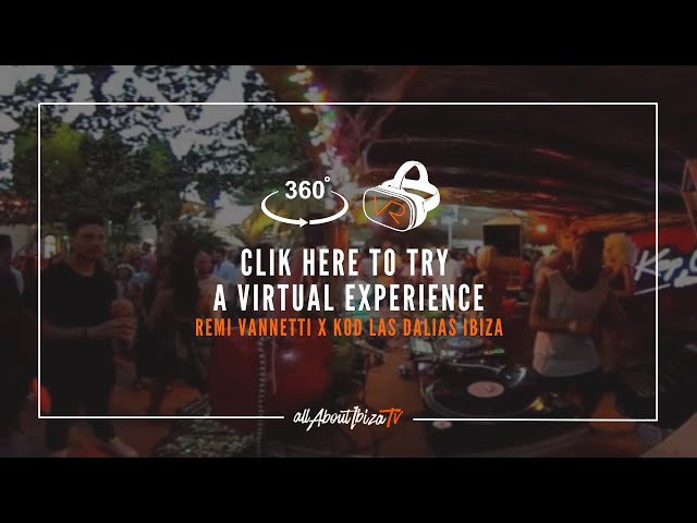 [ 360 degrees ] · REMI VANNETTI · Keep on Dancing at Las Dalias Ibiza © Allaboutibizatv.net