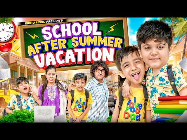 School After Summer Vacation | Ridhu Pidhu