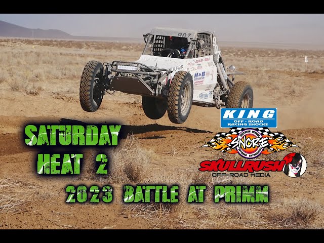 Saturday Heat 2 -LIVE-  2023 SNORE Battle at Primm - Off-Road Racing