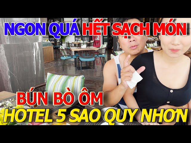 Ngon quá HẾT SẠCH MÓN CHÍNH NƯỚC LÈO - buffet sáng HOTEL 5 SAO HOTEL FLC CITY QUY NHƠN mới xây dựng