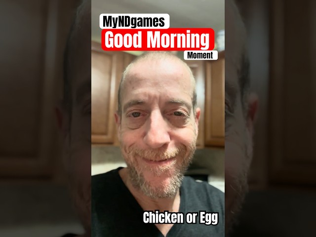 MyNDgames Moment - 01/04/2025 - Good Morning - Chicken / Egg #Like #Comment #Share #Subscribe