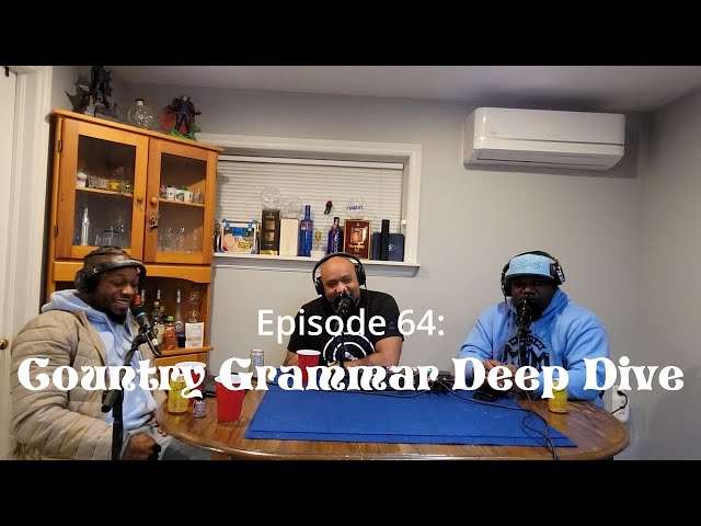 Episode 64: Country Grammar Deep Dive