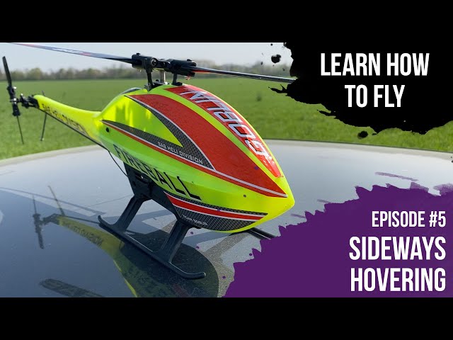 Learn How To Fly // Episode #5 // Side hovering