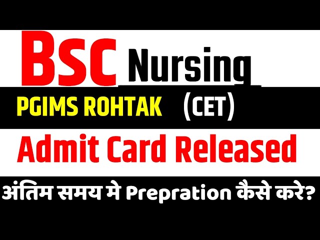 PGI Rohtak Bsc Nursing Admit Card Out | pgims rohtak bsc nursing entrance exam || Pgi bsc nursing