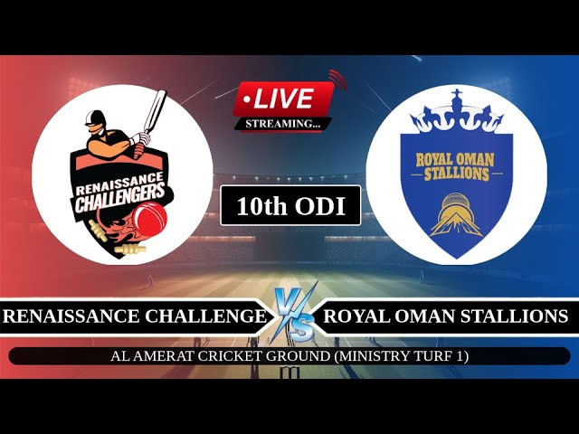 🔴Live: RC vs ROS 10th ODI Live | Oman D50 | Renaissance Challengers vs Royal Oman Stallions Live