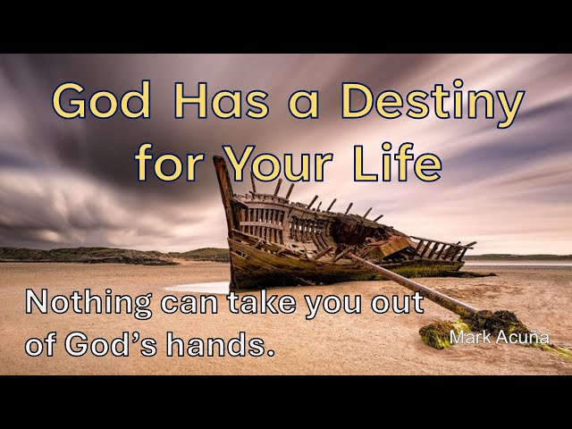 God has a Destiny for Your Life