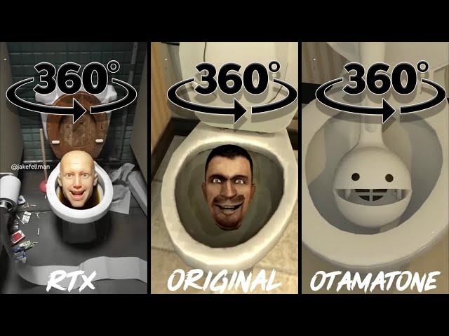 360 VR Skibidi toilet RTX vs ORIGINAL vs Otamatone