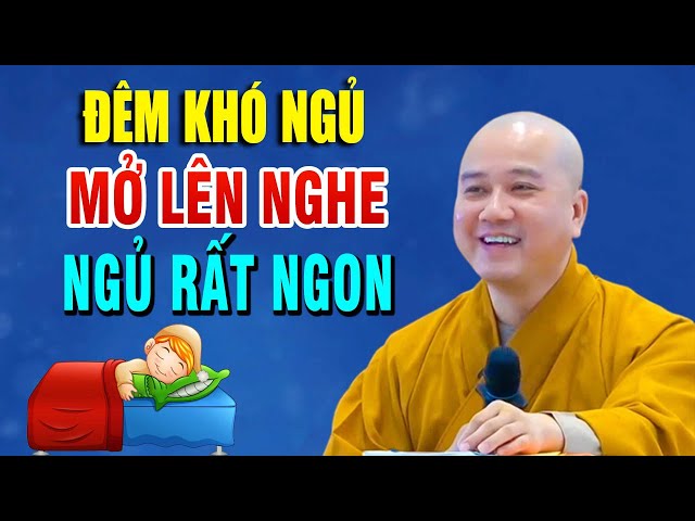 Đêm Khó Ngủ Nghe Ít Phút Ngủ Cực Ngon Rất Hiệu Quả" _ Thầy Thích Pháp Hòa