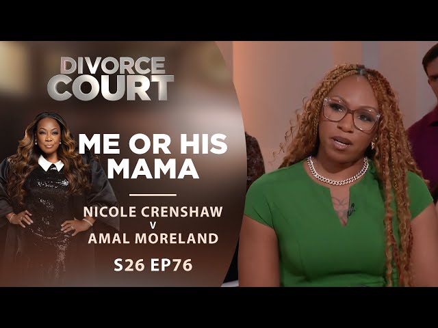 Me or His Mama: Nicole Crenshaw v Jamal Moreland - Season 26 Ep 76