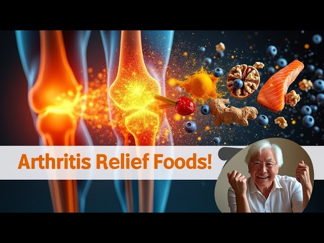 Best Anti-Inflammatory Foods for Arthritis Relief | Natural Joint Pain Remedies!