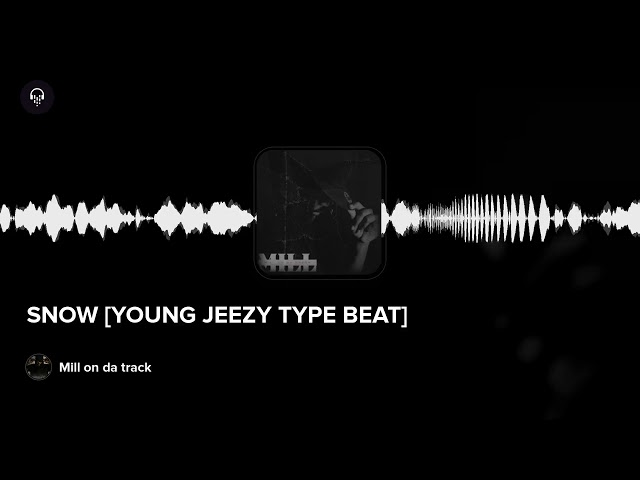 SNOW [YOUNG JEEZY TYPE BEAT]