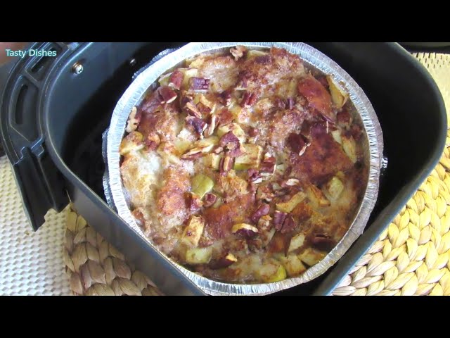 Air Fryer Bread and Apple Pudding