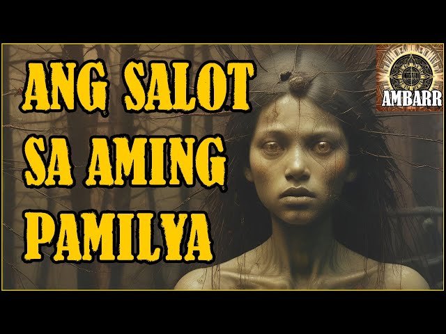 ANG SALOT SA AMING PAMILYA | Kwentong Aswang | True Story