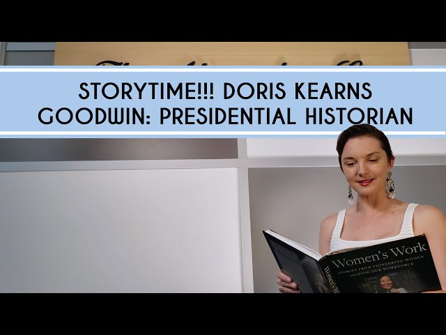 JUST IN TIME FOR THE ELECTION! PRESIDENTIAL HISTORIAN DORIS KEARNS GOODWIN