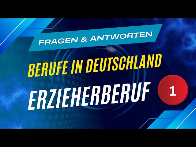 Erzieherberuf – Berufe in Deutschland 1 - Deutsch lernen / Fragen & Antworten / A1, A2, B1, B2