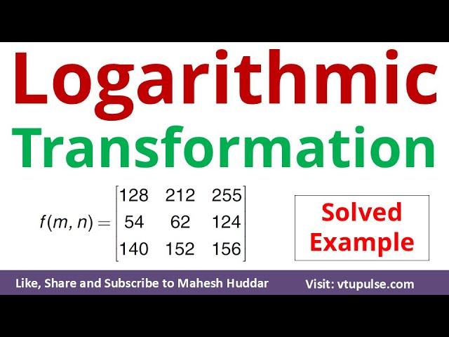 Logarithmic Transformation in Digital Image Processing by Vidya Mahesh Huddar