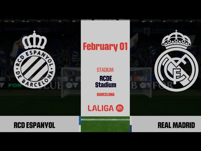 EA SPORTS FC25 Laliga RCD Espanyol VS Real Madrid