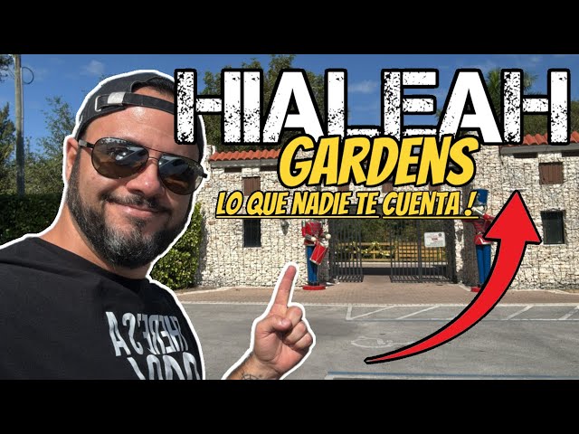 Lo Que NADIE se Atreve a Enseñarte de Hialeah Gardens !