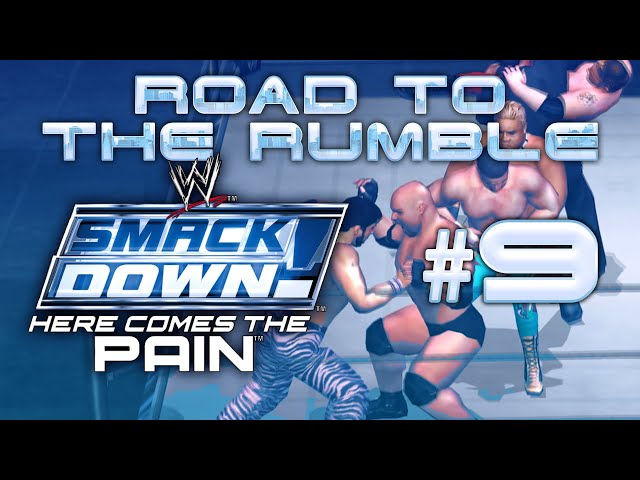 Road to the Rumble: Nr. 9 - Smackdown! Here Comes The Pain