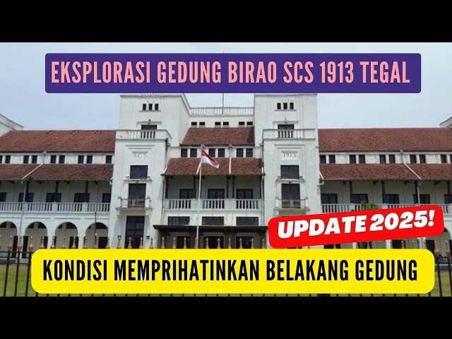 EKSPLORASI TERSEMBUNYI : DI BALIK KEMEGAHAN GEDUNG BIRAO SCS 1913 TEGAL!