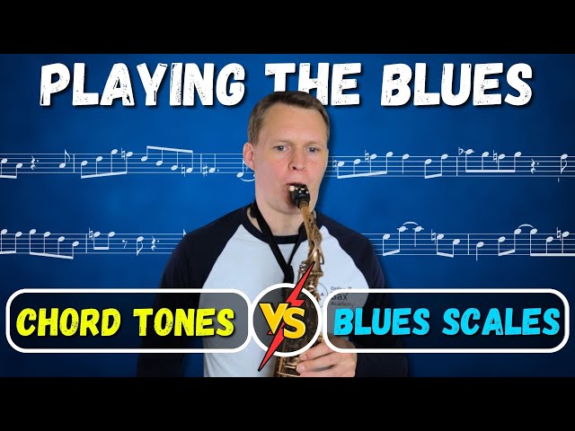 The Blues - Chord Tones Vs Blues Scales